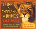 Cover: Lions & Cheetahs & Rhinos Oh My! - Sleeping Bear Press