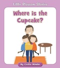 Cover: Where Is the Cupcake? - Cherry Blossom Press