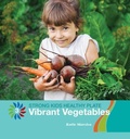 Cover: Vibrant Vegetables - Cherry Lake Publishing