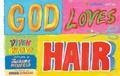 Cover: God Loves Hair - Arsenal Pulp Press