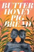 Cover: Butter Honey Pig Bread - Arsenal Pulp Press