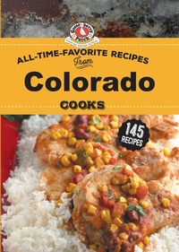 Abbildung von: All Time Favorite Recipes from Colorado Cooks - Gooseberry Patch