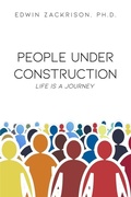 Cover: People Under Construction - Dorrance Publishing Co.