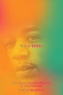 Cover: Wild Thing - Liveright Publishing Corporation