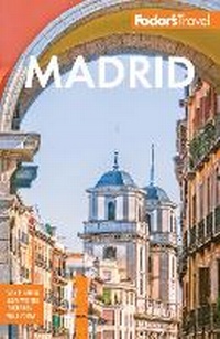 Abbildung von: Fodor's Madrid - Fodor's Travel Publications Inc.,U.S.