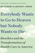 Cover: Everybody Wants to Go to Heaven but Nobody Wants to Die - Liveright Publishing Corporation