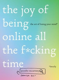 Enlarge image Cover: The Joy of Being Online All the F*cking Time - Countryman Press Inc.