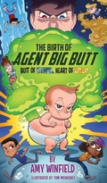Cover: The Birth Of Agent Big Butt - Packed House Publications, LLC