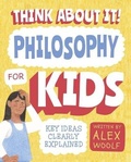 Cover: Think about It! Philosophy for Kids - Arcturus Editions