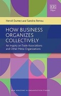 Cover: How Business Organizes Collectively - Edward Elgar Publishing