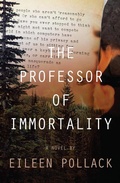 Cover: The Professor of Immortality A Novel - Delphinium Books, Inc