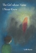 Cover: The Girl whose Name I Never Knew - Pending Press Ltd