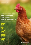 Cover: A Practical Guide to the Feeding of Organic Farm Animals - 5M Books Ltd