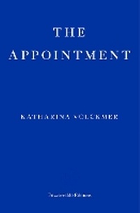 Enlarge image Cover: The Appointment - Fitzcarraldo Editions