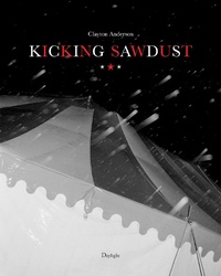 Enlarge image Cover: Kicking Sawdust - Daylight Books