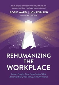 Enlarge image Cover: Rehumanizing the Workplace - Conscious Capitalism Press