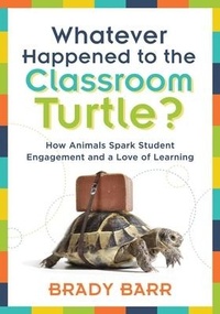 Enlarge image Cover: Whatever Happened to the Classroom Turtle? - Solution Tree