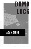 Cover: Dumb Luck - Unsolicited Press