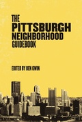 Cover: Pittsburgh Neighborhood Guidebook - Belt Publishing