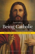 Cover: Being Catholic - Augustine Institute - Ignatius Press