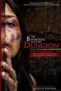 Cover: The Bathroom Was My Dungeon - Pearly Gates Publishing LLC