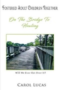 Cover: Fostered Adult Children Together - Goldtouch Press, LLC
