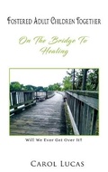 Cover: Fostered Adult Children Together - Goldtouch Press, LLC