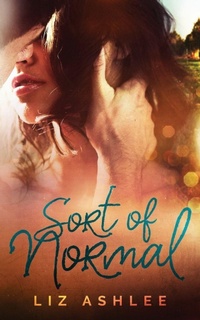 Enlarge image Cover: Sort of Normal - Inkspell Publishing