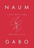 Cover: Naum Gabo: Constructions for Real Life - Tate Publishing