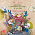 Cover: Historias O Cuentos de Otros Tiempos Con Moralejas de Charles Perrault - Nostra Ediciones