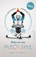 Cover: C&oacute;mo ser una m&aacute;quina - CAPIT&Aacute;N SWING LIBROS
