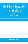 Cover: The history of the doctrine of consideration in English law - ALPHA EDITION