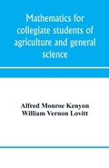 Cover: Mathematics for collegiate students of agriculture and general science - ALPHA EDITION