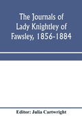 Cover: The journals of Lady Knightley of Fawsley, 1856-1884 - ALPHA EDITION