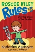 Cover: Roscoe Riley Rules #5: Don't Tap-Dance on Your Teacher - HarperCollins