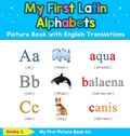 Cover: My First Latin Alphabets Picture Book with English Translations - My First Picture Book Inc