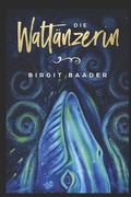 Cover: Die Waltaenzerin - Dreamspace Publishing