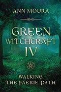 Cover: Green Witchcraft IV - Llewellyn Publications,U.S.