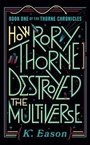 Cover: How Rory Thorne Destroyed the Multiverse - Daw Books