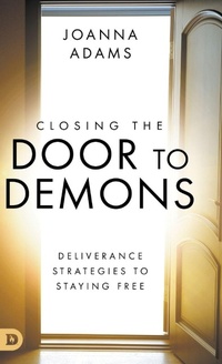 Enlarge image Cover: Closing the Door to Demons - Destiny Image Incorporated