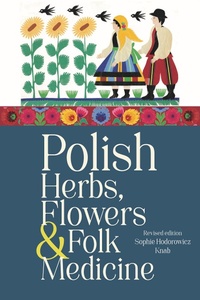 Abbildung von: Polish Herbs, Flowers & Folk Medicine - Hippocrene Books Inc.,U.S.