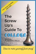Cover: The Screw-Ups Guide to College - Global Stem Academy