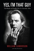 Cover: Yes, I'm That Guy: The Rough-and-Tumble Life of a Character Actor - BOOKBABY