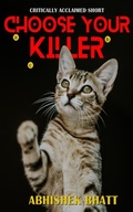 Cover: Choose Your Killer - Abhishek Bhatt