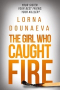 Cover: The Girl who Caught Fire (The McBride Vendetta Psychological Thrillers, #5) - The McBride Vendetta Psychological Thrillers