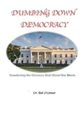 Cover: Dumbing Down Democracy - Total Health Publications
