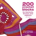 Cover: 200 Crochet Blocks for Blankets Throws and Afghans - David & Charles