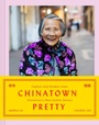 Cover: Chinatown Pretty - Chronicle Books
