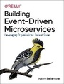 Cover: Building Event-Driven Microservices - O'Reilly