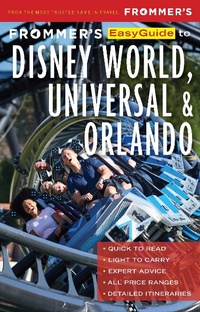 Enlarge image Cover: Frommer's EasyGuide to Disney World, Universal and Orlando - Frommermedia